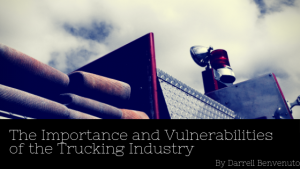The Importance and Vulnerabilities of the Trucking Industry